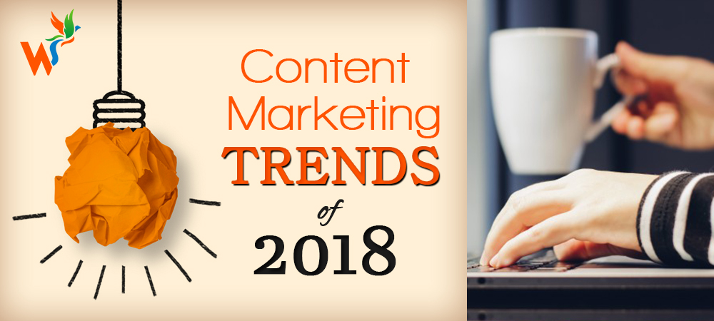 6 Biggest Content Marketing Trends in 2018