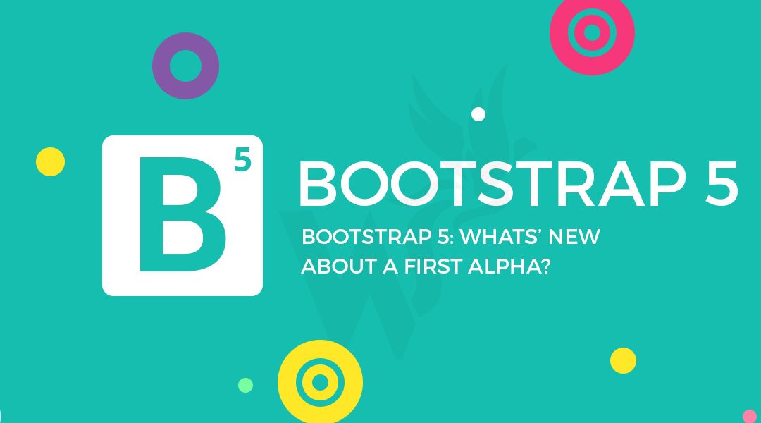 What’s New in Bootstrap 5 Alpha
