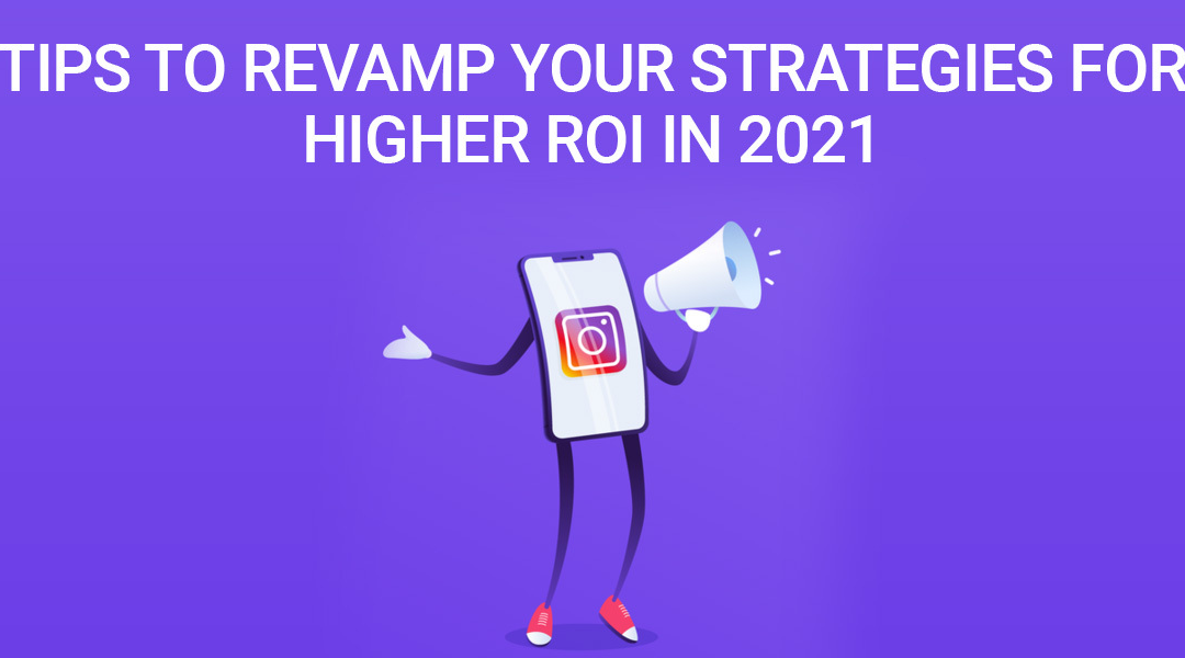 Instagram Marketing: Tips To Scale Your Social Media ROI in 2022