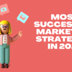 Most Successful Marketing Strategies In 2021