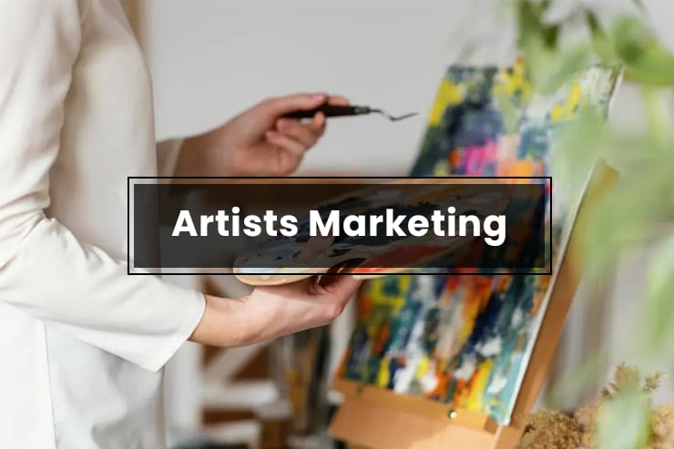 Artists Marketing 101 : Best Ways To Promote Your Art