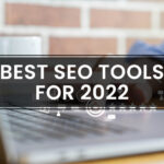 Best SEO Tools For 2022
