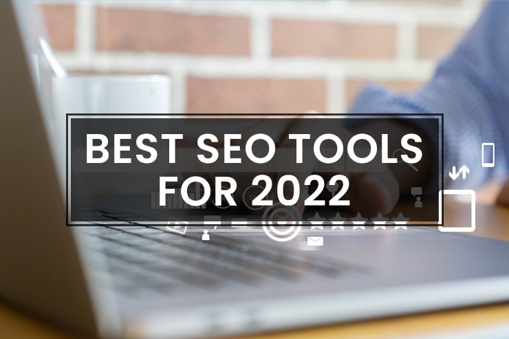 Best Tools That SEO Experts Actually Use In 2022