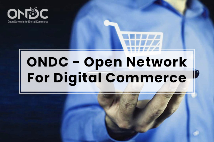 ONDC: What Is Its Significance For Indian eCommerce?