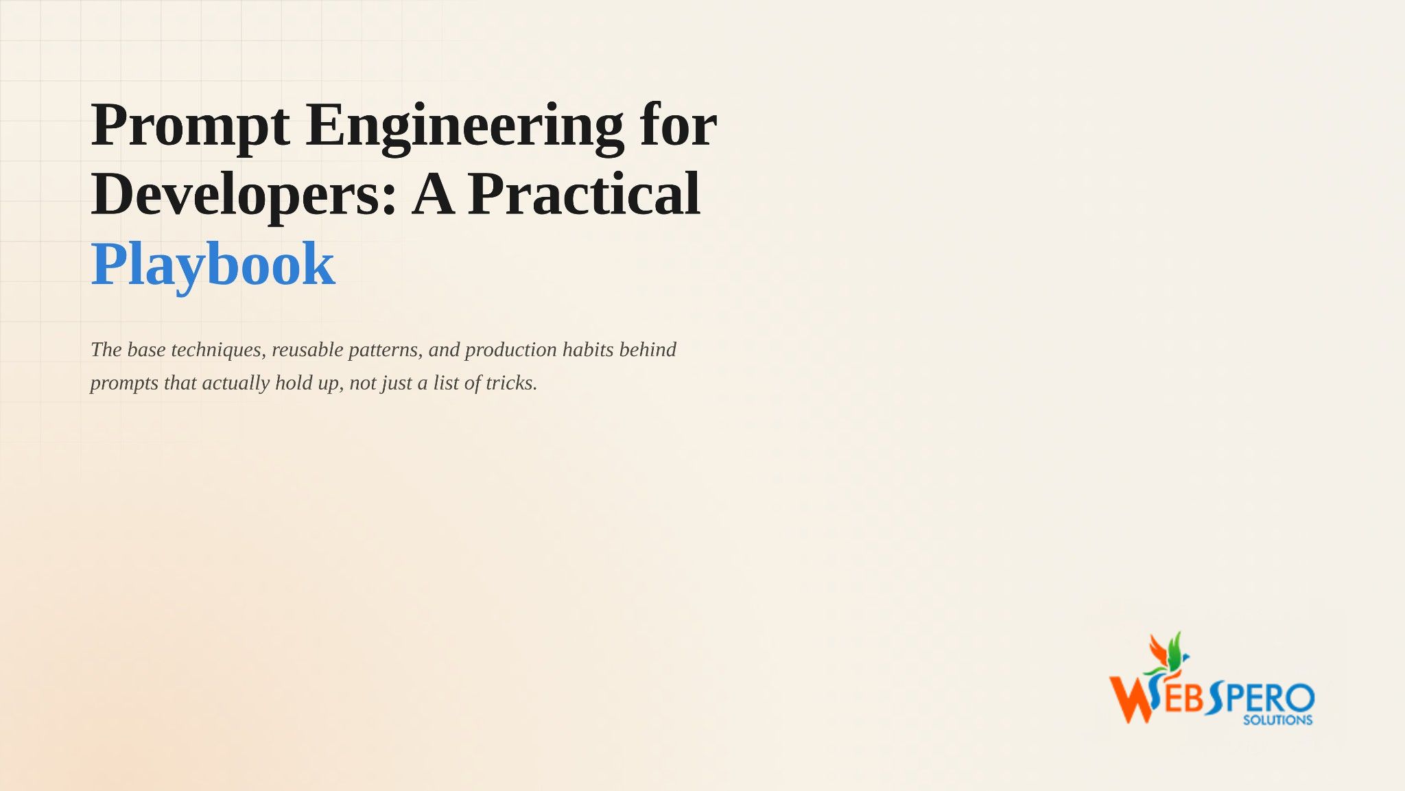 Prompt Engineering for Developers: A Practical Playbook